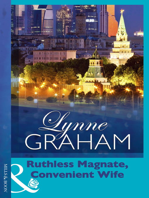 Title details for Ruthless Magnate, Convenient Wife by Lynne Graham - Available